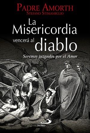 LA MISERICORDIA VENCERÁ AL DIABLO | 9788428550109 | AMORTH, GABRIELE/STIMAMIGLIO, STEFANO