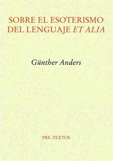 SOBRE EL ESOTERISMO DEL LENGUAJE ET ALIA | 9788419633385 | ANDERS, GÜNTHER