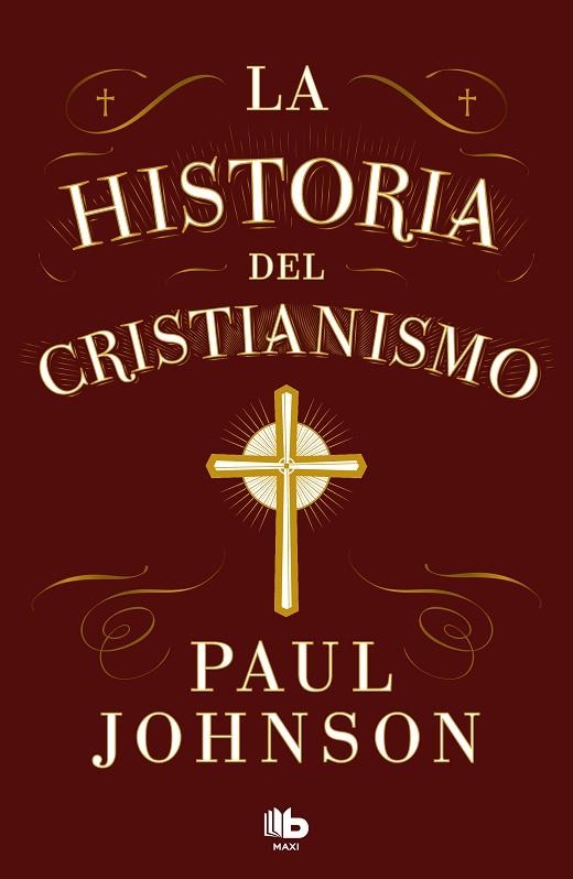 LA HISTORIA DEL CRISTIANISMO | 9788413147673 | JOHNSON, PAUL