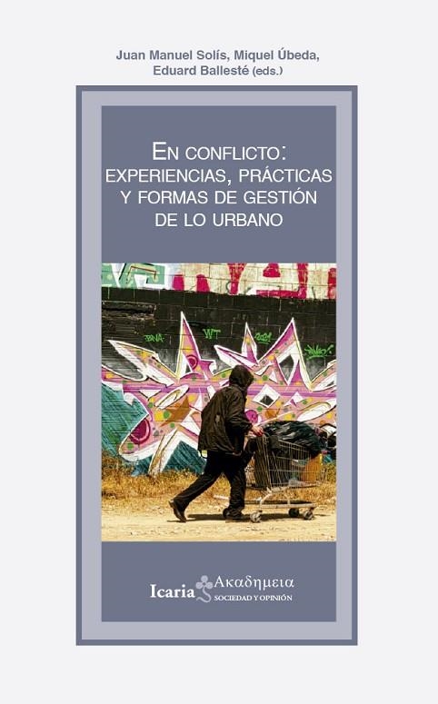 EN CONFLICTO: EXPERIENCIAS, PRÁCTICAS Y FORMAS DE GESTIÓN DE LO URBANO | 9788418826481