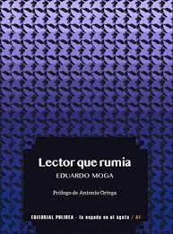 LECTOR QUE RUMIA | 9788412566277 | MOGA, EDUARDO