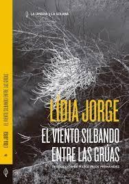 EL VIENTO SILBANDO ENTRE LAS GRÚAS | 9788412624809 | JORGE, LÍDIA