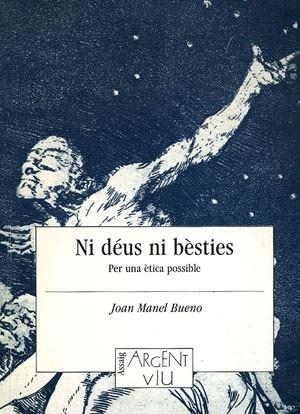 NI DÉUS NI BÈSTIES | 9788479353667 | JOAN MANEL BUENO