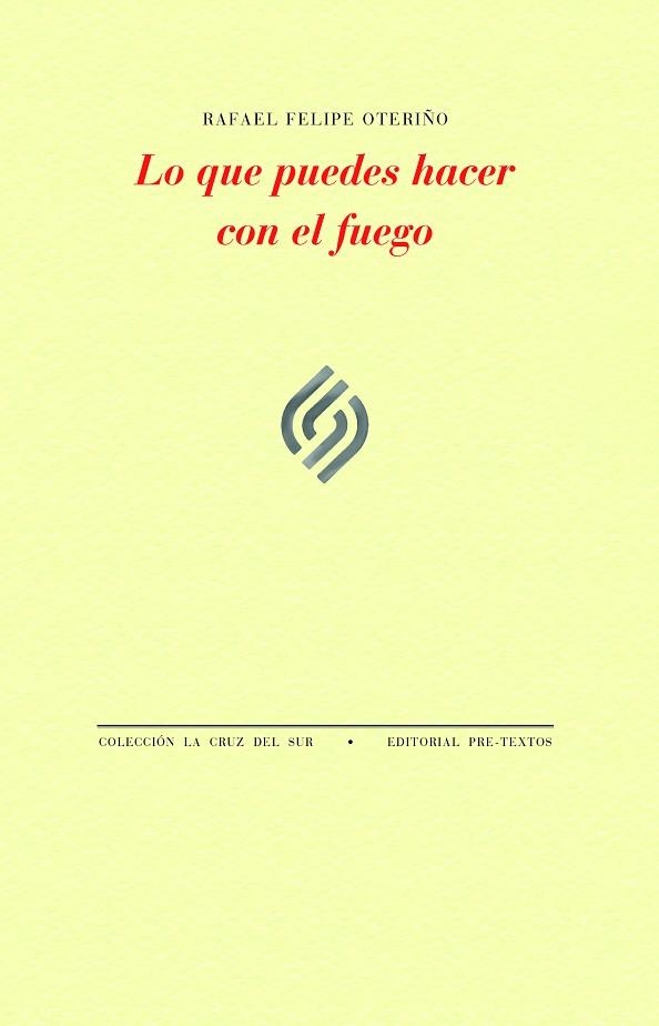 LO QUE PUEDES HACER CON EL FUEGO | 9788419633484 | OTERIÑO, RAFAEL FELIPE