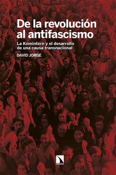 DE LA REVOLUCIÓN AL ANTIFASCISMO | 9788413527949 | JORGE, DAVID