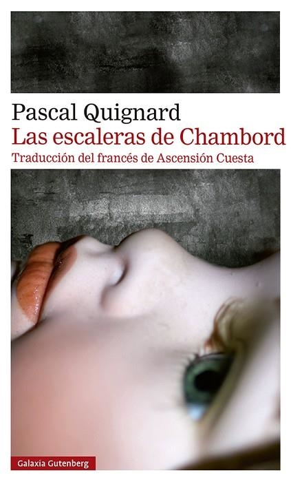 LAS ESCALERAS DE CHAMBORD- RÚSTICA | 9788419738547 | QUIGNARD, PASCAL