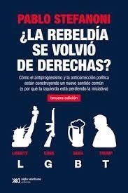 ¿LA REBELDIA SE VOLVIO DE DERECHAS? | 9788432320668 | STEFANONI, PABLO