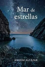 MAR DE ESTRELLAS | 9788412645538 | ALCÁZAR DOMINGO, ANDONI