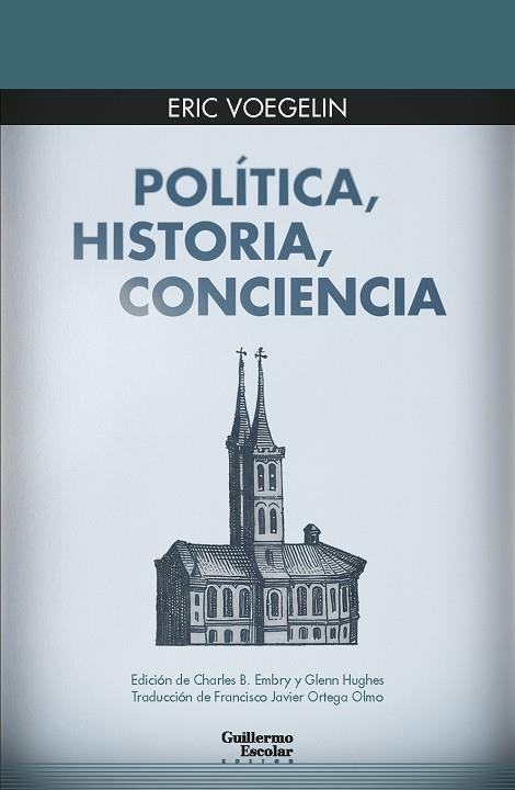 POLÍTICA, HISTORIA, CONCIENCIA | 9788419782175 | VOEGELIN, ERIC