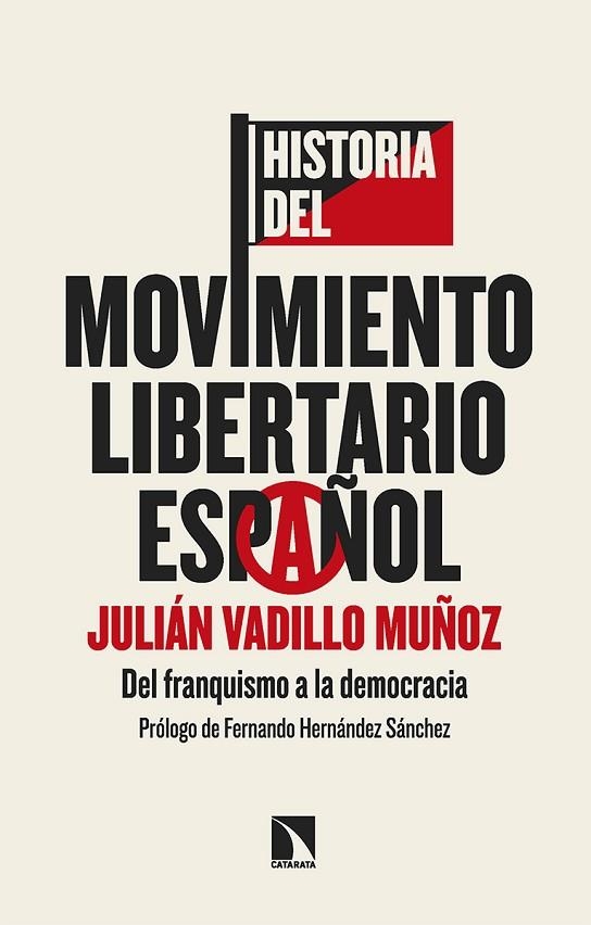 HISTORIA DEL MOVIMIENTO LIBERTARIO ESPAÑOL | 9788413527802 | VADILLO MUÑOZ, JULIÁN