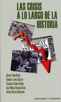 CRISIS A LO LARGO DE LA HISTORIA, LAS | 9788484485773 | FURIÓ, ANTONI/LLOPIS, ENRIQUE/COMÍN, FRANCISCO/SERRANO, JOSÉ MARÍA