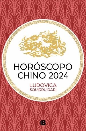 HORÓSCOPO CHINO 2024 | 9788466677486 | SQUIRRU DARI, LUDOVICA