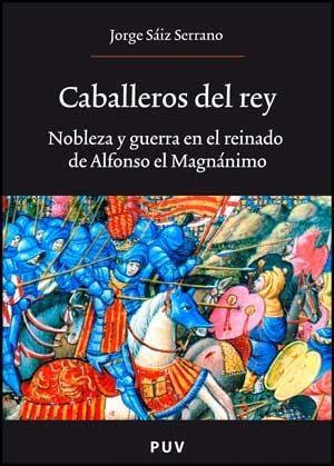 CABALLEROS DEL REY | 9788437068978 | SÁIZ SERRANO, JORGE