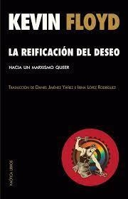 LA REIFICACIÓN DEL DESEO | 9788412603781 | FLOYD, KEVIN