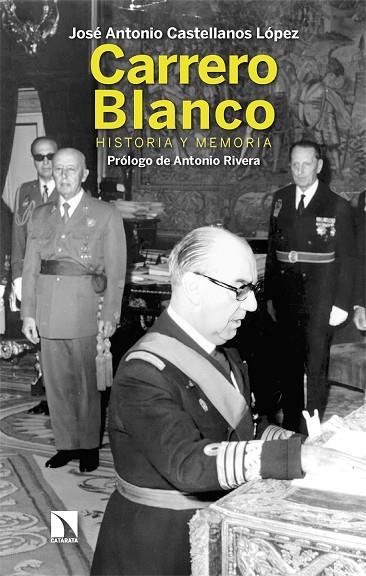 CARRERO BLANCO | 9788413528083 | CASTELLANOS LÓPEZ, JOSÉ ANTONIO