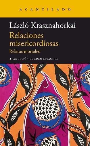 RELACIONES MISERICORDIOSAS | 9788419036773 | KRASZNAHORKAI, LÁSZLÓ