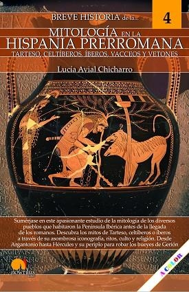 BREVE HISTORIA DE LA MITOLOGÍA EN LA HISPANIA PRERROMANA | 9788413053806 | AVIAL CHICHARRO, LUCÍA