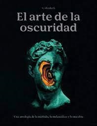 EL ARTE DE LA OSCURIDAD | 9788446053828 | S. ELISABETH