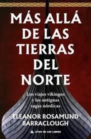 MÁS ALLÁ DE LAS TIERRAS DEL NORTE | 9788419703170 | BARRACLOUGH, ELEANOR ROSAMUND/ROCA, JOAN ELOI