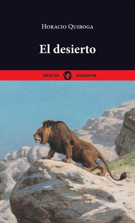 EL DESIERTO | 9788419202147 | QUIROGA, HORACIO