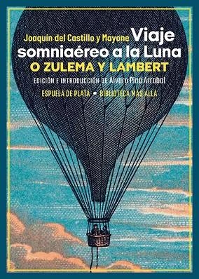 VIAJE SOMNIAÉREO A LA LUNA, O ZULEMA Y LAMBERT | 9788419877048 | CASTILLO Y MAYONE, JOAQUÍN DEL