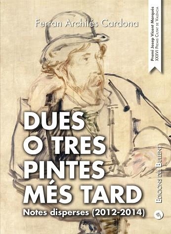 DUES O TRES PINTES MÉS TARD | 9788499042206 | ARCHILÉS CARDONA, FERRAN