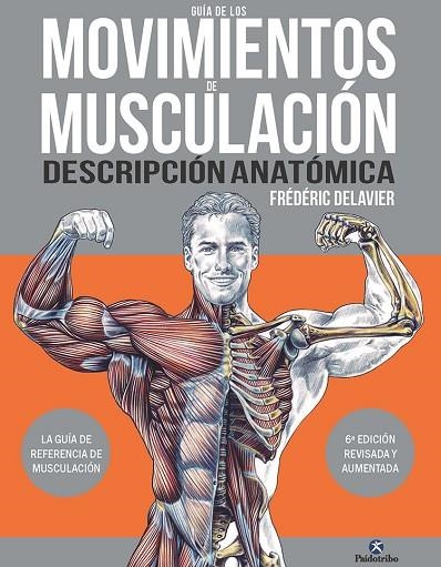 GUÍA DE LOS MOVIMIENTOS DE MUSCULACIÓN. DESCRIPCIÓN ANATÓMICA | 9788419824035 | DELAVIER, FRÉDÉRIC