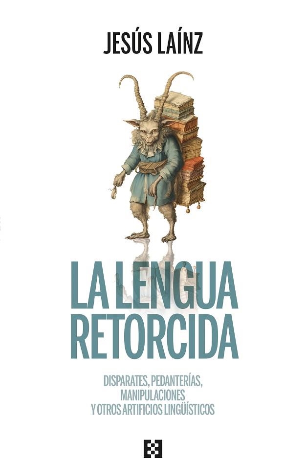 LA LENGUA RETORCIDA | 9788413391601 | LAÍNZ, JESÚS