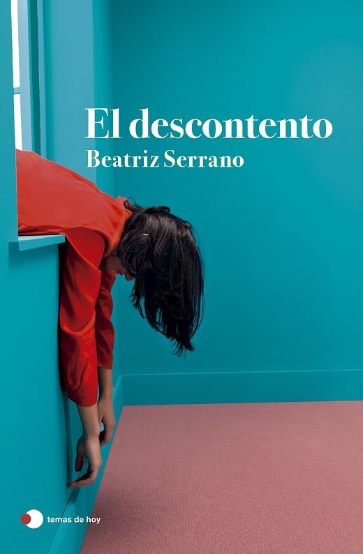 EL DESCONTENTO | 9788499989860 | SERRANO, BEATRIZ