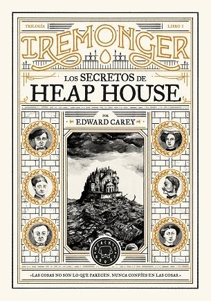 TRILOGÍA IREMONGER 1: LOS SECRETOS DE HEAP HOUSE | 9788419654335 | CAREY, EDWARD