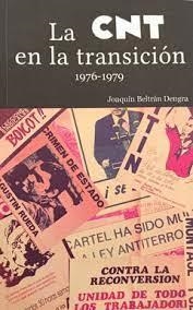 LA CNT EN LA TRANSICIÓN | 9788409207992 | BELTRÁN DENGRA, JOAQUIM