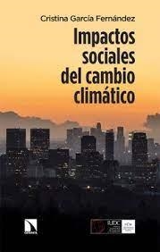 IMPACTOS SOCIALES DEL CAMBIO CLIMÁTICO | 9788413528205 | GARCÍA FERNÁNDEZ, CRISTINA