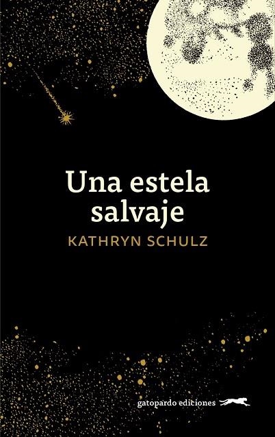 UNA ESTELA SALVAJE | 9788412740318 | SCHULZ, KATHRYN