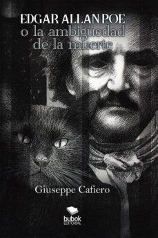 EDGAR ALLAN POE O LA AMBIGÜEDAD DE LA MUERTE | 9788468568294 | CAFIERO, GIUSEPPE