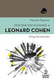 POR QUE ESCUCHAMOS A LEONARD COHEN | 9789873823787 | FIGUERAS, MARCELO