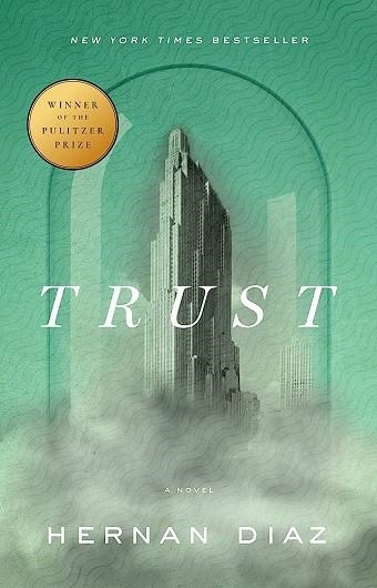 TRUST (PULITZER PRIZE WINNER) | 9780593420324 | HERNAN DIAZ