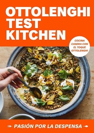 OTTOLENGHI TEST KITCHEN: PASIÓN POR LA DESPENSA | 9788418968778 | OTTOLENGHI, YOTAM/MURAD, NOOR