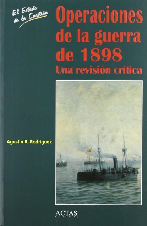 OPERACIONES DE LA GUERRA DE 1898 *** 2A MA **** | 9788487863721 | RODRÍGUEZ GONZÁLEZ, AGUSTÍN RAMÓN