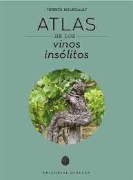 ATLAS DE LOS VINOS INSOLITOS | 9782361955854 | PIERRICK BOURGAULT