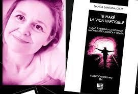 TE HARE LA VIDA IMPOSIBLE. COMO SOBREVIVI A LA VIOLENCIA MACHISTA PSICOLOGICA Y | 9788412534368 | SANTANA CRUZ, NANDA