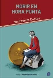 MORIR EN HORA PUNTA | 9788412707519 | COSTAS, MONTSERRAT