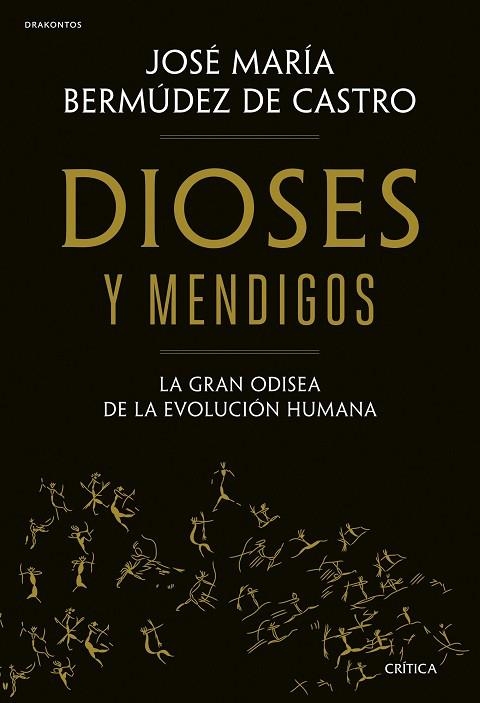 DIOSES Y MENDIGOS | 9788491995883 | BERMÚDEZ DE CASTRO, JOSÉ MARÍA