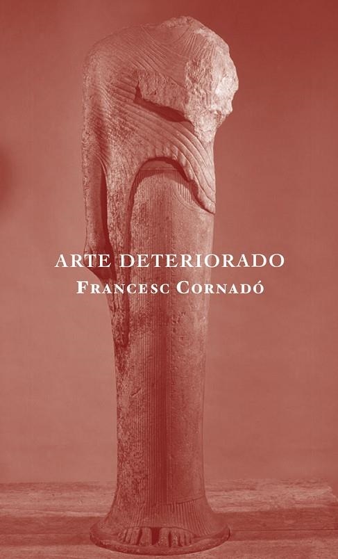 ARTE DETERIORADO | 9788412670998 | CORNADÓ, FRANCESC