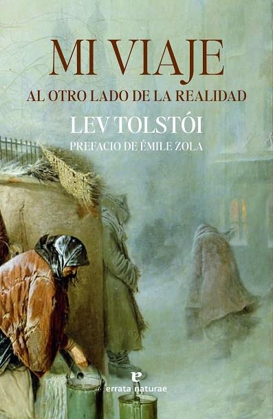 MI VIAJE AL OTRO LADO DE LA REALIDAD | 9788419158482 | TOLSTÓI, LEV