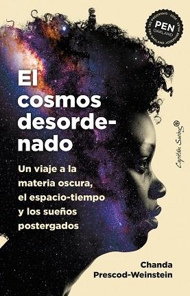 EL COSMOS DESORDENADO | 9788412708509 | PRESCOD-WEINSTEIN, CHANDA