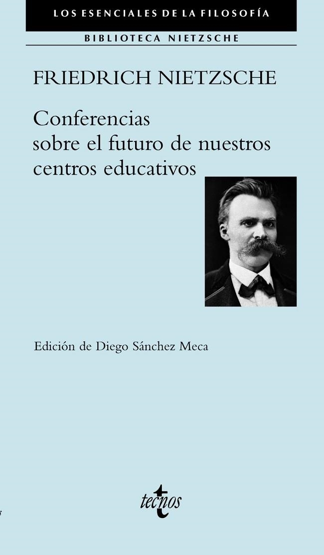 CONFERENCIAS SOBRE EL FUTURO DE NUESTROS CENTROS EDUCATIVOS | 9788430989539 | NIETZSCHE, FRIEDRICH/SÁNCHEZ MECA, DIEGO