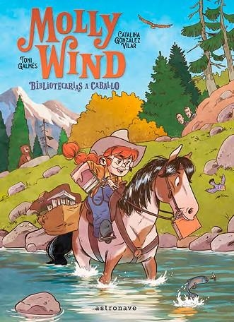 MOLLY WIND. BIBLIOTECARIAS A CABALLO | 9788467966251 | GONZALEZ, CATALINA/GALMES, TONI