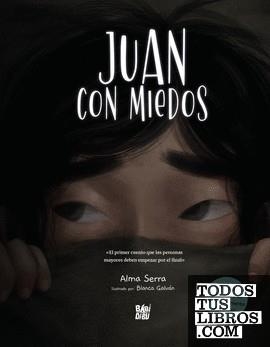 JUAN CON MIEDOS | 9788419973634 | ALMA SERRA