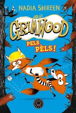 GRIMWOOD 2. PELS PÈLS! | 9788419654564 | SHIREEN, NADIA