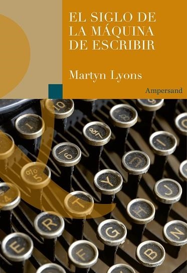 EL SIGLO DE LA MÁQUINA DE ESCRIBIR | 9788412575460 | LYONS, MARTYN